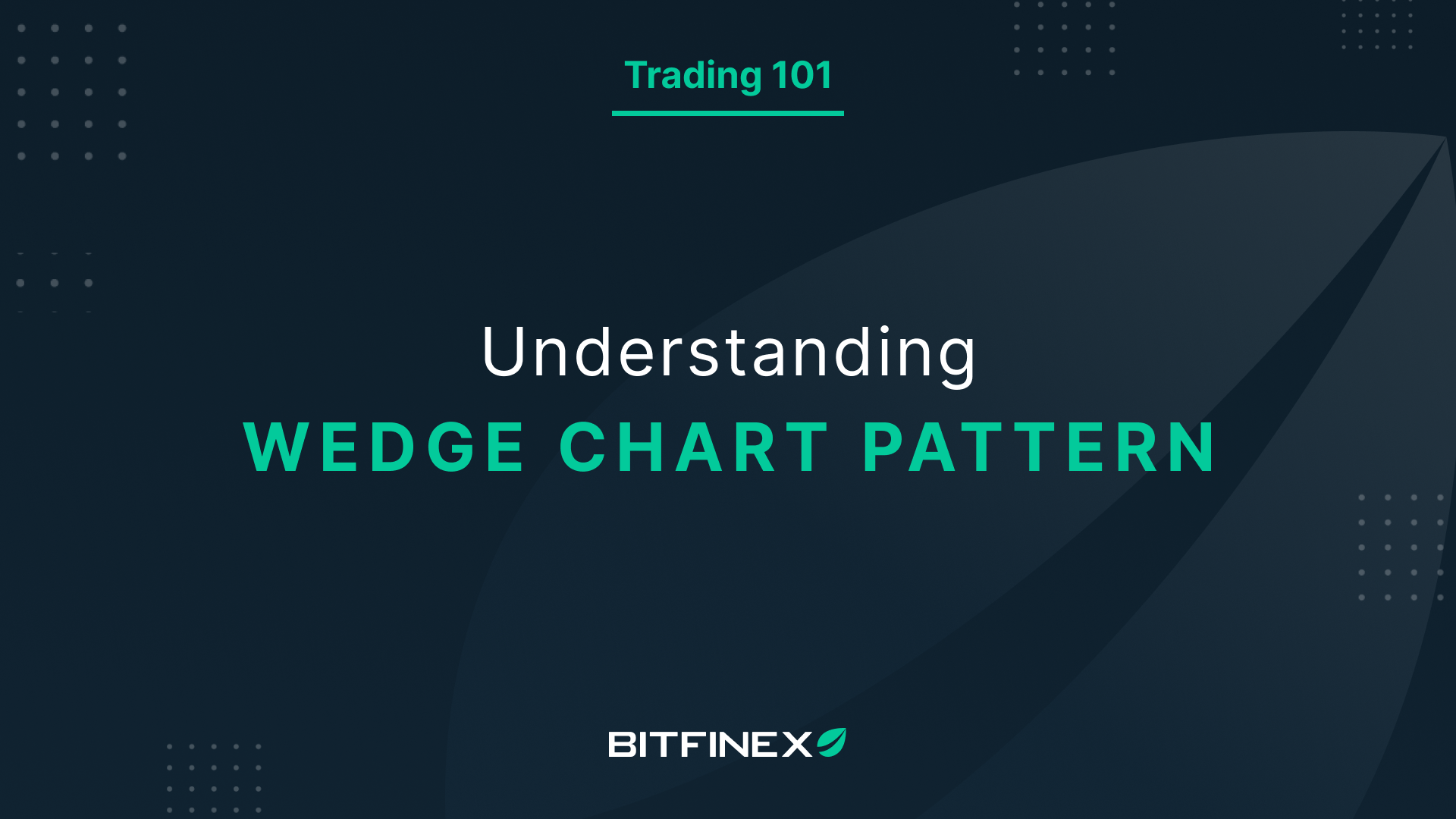 Bitfinex Trading 101-Understanding Wedge pattern